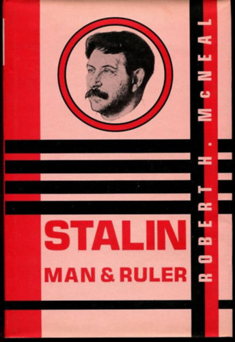 Robert H. McNeal - Stalin: Man & Ruler