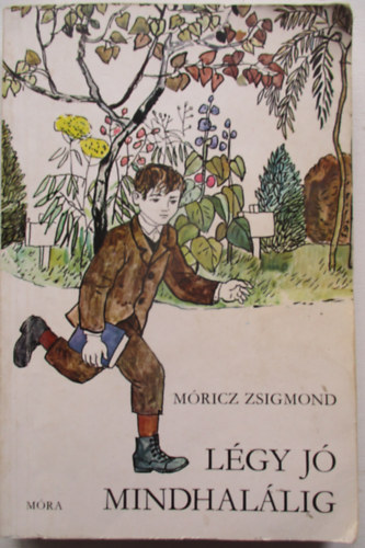 Mricz Zsigmond - Lgy j mindhallig