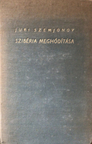 Juri Szemjonov - Szib�ria megh�d�t�sa