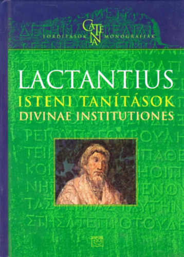 Lactantius - Isteni tan�t�sok - Divinae institutiones