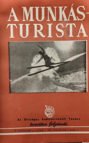 A munk�sturista - turisztikai foly�irat 1950. I.�vfolyam - 1951. II. �vfolyam janu�r-j�lius (egybek�tve)