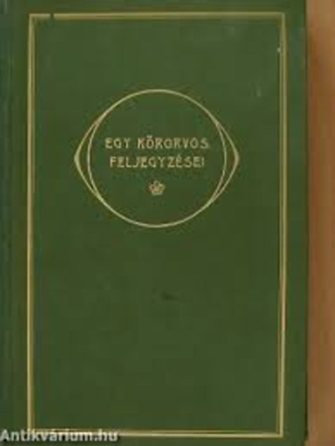 Farkas P�l - Egy k�rorvos f�ljegyz�sei