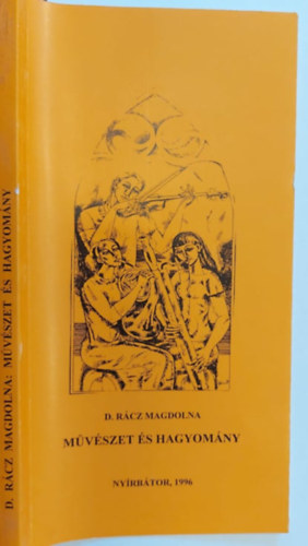 Dr. R�cz Magdolna - M�v�szet �s hagyom�ny - Adatok Ny�rb�tor kultur�lis �let�hez