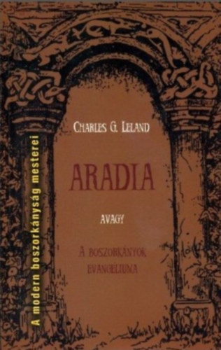 Charles G. Leland - Aradia avagy A boszork�nyok evang�liuma