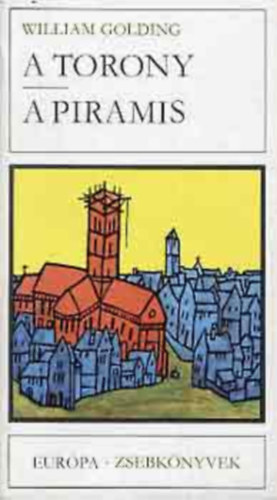 William Golding - A torony-A piramis (FORD�T� G�ncz �rp�d)