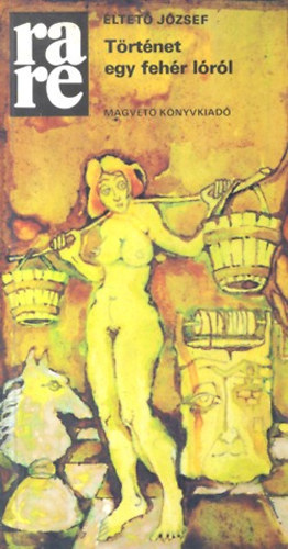 Éltető József - Történet egy fehér lóról