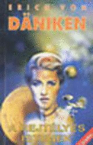 Erich Von Daniken - A rejt�lyes istenek