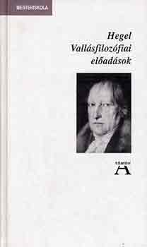 G. W. F. Hegel - Vall�sfiloz�fiai el�ad�sok