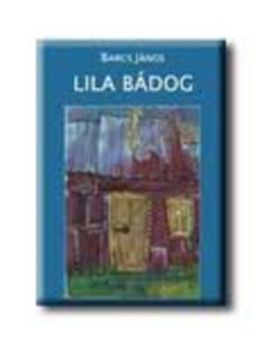 Barcs Jnos - Lila bdog