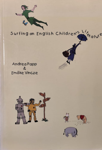 Vincze Em�ke Papp Andrea - Surfing on English Children's Literature