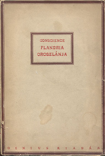 Hendrik Conscience - Flandria oroszlánja