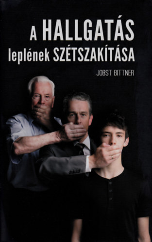 Jobst Bittner - A hallgat�s lepl�nek sz�tszak�t�sa