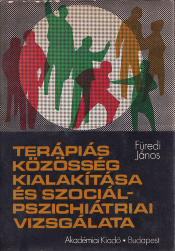 Fredi Jnos - Terpis kzssgek kialaktsa s szocilpszichitriai vizsglata