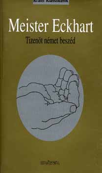 Schneller Istvn  (szerk.) - Meister Eckhart - tizent nmet beszd