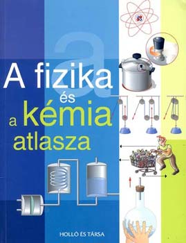 A fizika és a kémia atlasza