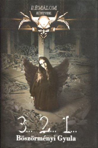 Böszörményi Gyula - 3...2...1... (Rémálom könyvek)
