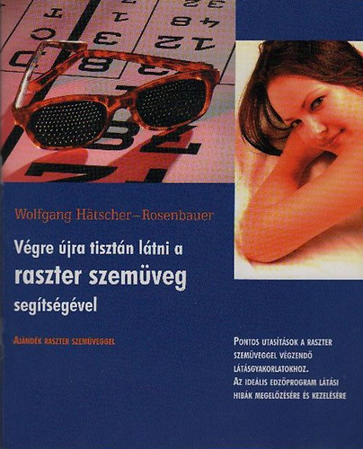 Wolfgang Hatscher-Rosenbauer - V�gre �jra tiszt�n l�tni a raszter szem�veg seg�ts�g�vel