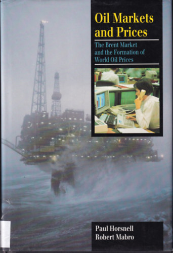 Robert Mabro Paul Horsnell - Oil Markets and Prices
