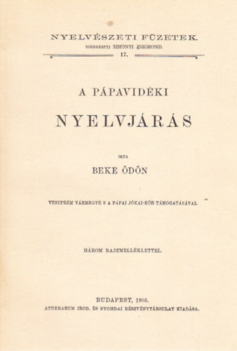 Beke dn - A ppavidki nyelvjrs (Nyelvszeti fzetek 17.)- reprint
