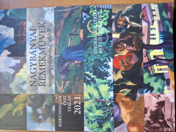Nagybnyai remekmvek magngyjtemnyekbl (Kiskunhalasi szi trlat 2021)