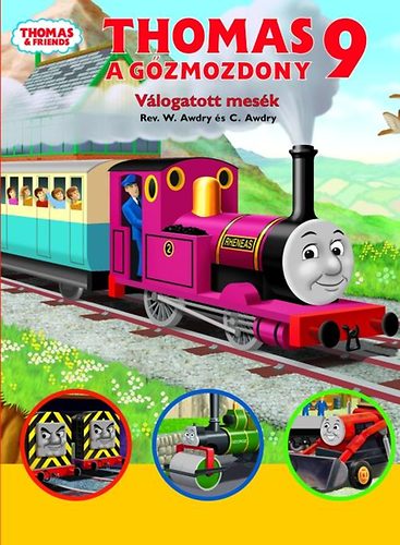 W. Awdry - Thomas, a gőzmozdony - Válogatott mesék 9.