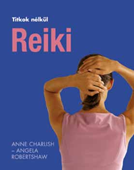 Charlish; Robertshaw - Reiki - Titkok nlkl