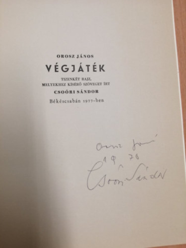 Cso�ri S�ndor Orosz J�nos - V�gj�t�k - Tizenk�t rajz, melyekhez k�s�r� sz�veget �rt Cso�ri S�ndor B�k�scsab�n 1977-ben