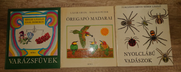 L�z�r Ervin-Balogh P�ter, Megay L�szl�-Gaal Domokos Turcs�nyi Ervin-R�ber L�szl� - 3 klasszikus gyerekk�nyv k�v�ncsi kicsiknek: Nyolcl�b� vad�szok, �regap� madarai, Var�zsf�vek