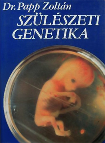 Papp Zoltn dr. - Szlszeti genetika