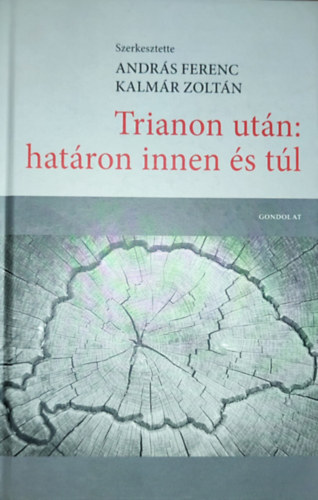 Kalmr Zoltn Andrs Ferenc - Andrs Ferenc-Kalmr Zoltn - Trianon utn: hatron innen s tl