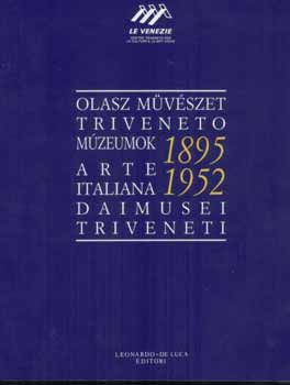 Olasz m�v�szet 1895-1952 Triveneto M�zeumok