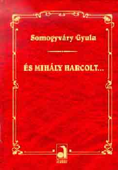 Vitz Somogyvry Gyula - s Mihly harcolt...