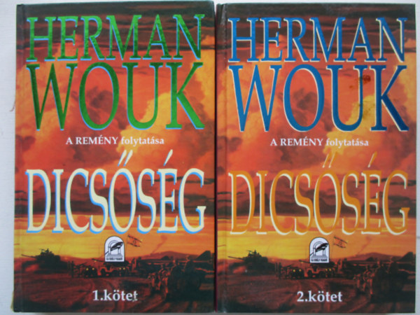 Herman Wouk - Dics�s�g 1-2. I. II.- A REM�NY FOLYTAT�SA