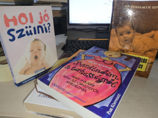 Tracy-Blau, Melinda, P. G�l-Rubin, Vicki Iovine, Benjamin Dr. Spock Hogg - 5db gyermeknevel�si k�tet, K�NYVMENT� AJ�NLAT: A suttog� titka I.+ Nevel�s�nk titkai+ Bar�tn�im a terhess�gr�l+ Csecsem�gondoz�s, gyermeknevel�s+ Hol j� sz�lni?