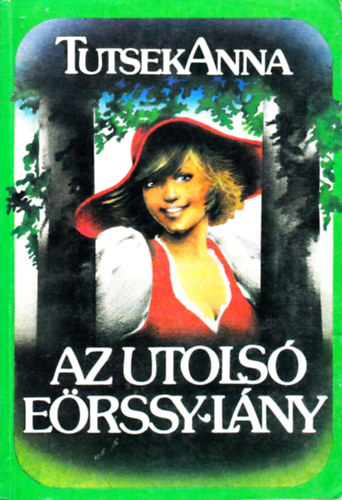Tutsek Anna - Az utols Erssy-lny