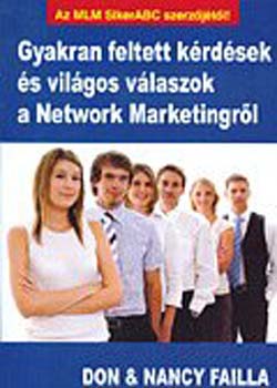 Don Failla Nancy Failla - Gyakran feltett kérdések és világos válaszok a Network Marketingrol
