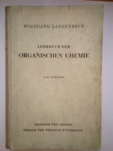 Wolfgang Langenbeck - Lehrbuch der organischen Chemie ( Szerves kmia tanknyv, nmet nyelven )