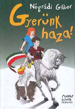 N�gr�di G�bor - Gyer�nk haza!