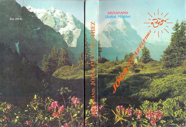 Kriyanand (Zoltai Miklós) - Jóga: Út az élethez