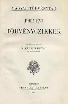 Dr. Mrkus Dezs - 1902. vi trvnyczikkek (magyar trvnytr)