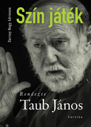 Darvay Nagy Adrienne - Szn jtk - Rendezte Taub Jnos