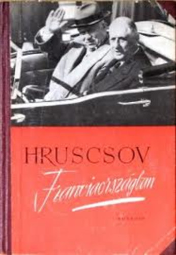 Rudnynszky Istvn - Hruscsov Franciaorszgban