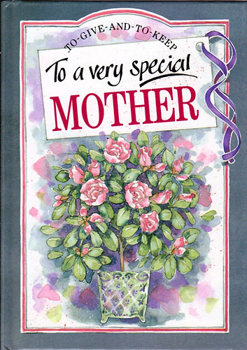 Pam Brown - To a very special Mother