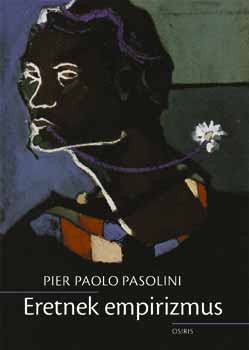Pier Paolo Pasolini - Eretnek empirizmus
