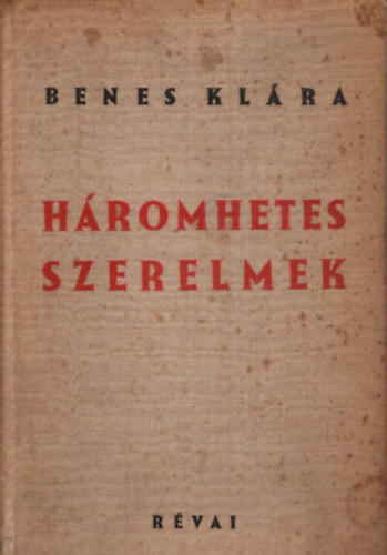 Benes Kl�ra - H�romhetes szerelmek