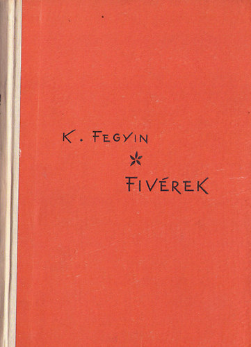 K. Fegyin - Fivérek