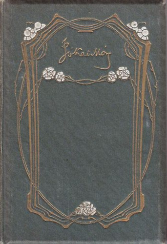 J�kai M�r - �szak hon�b�l + Sz�lcsend alatt I-II. (3 m� egy k�tetben)