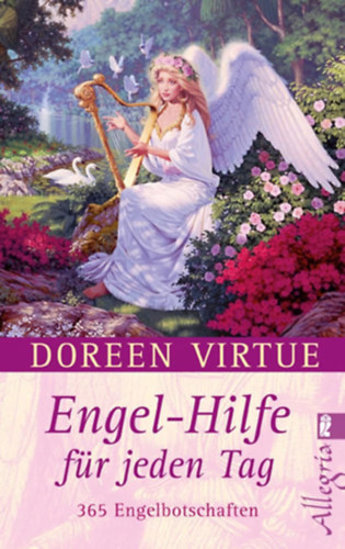 Doreen Virtue dr. - Engel-Hilfe fr jeden Tag: 365 Engelbotschaften