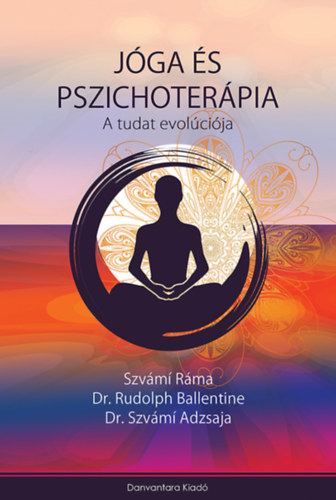 Dr. Rudolph Ballentine, Dr. Szvm Adzsaja Szvmi Rma - Jga s Pszichoterpia