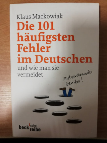 Klaus Mackowiak - Die 101 hufigsten Fehler im Deutschen - und wie man sie vermeidet